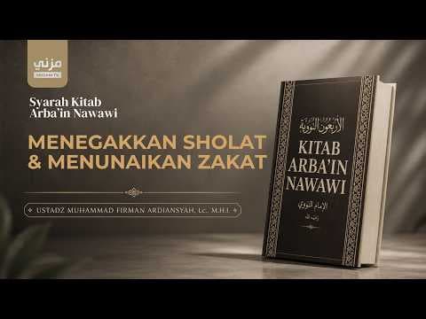 Menegakkan Sholat & Menunaikan Zakat - Ustadz Muhammad Firman Ardiansyah , Lc., M.H.I.