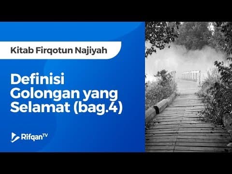 Kitab Firqotun Najiyah: Pertemuan ke-5 - Ustadz Khairullah Anwar Luthfi, Lc