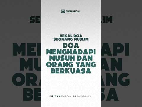 Doa menghadapi musuh dan orang yang berkuasa #shahihfiqih #penguasa #serialdoashahihfiqih