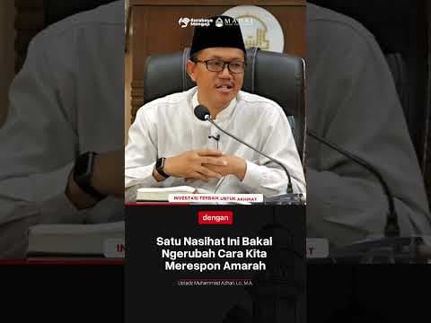 Satu Nasihat Ini Bakal Ngerubah Cara Kita Merespon Amarah - Ustadz Muhammad Azhari, M.A. حفظه الله