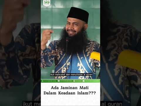 Ada Jaminan Mati Dalam Keadaan Islam?? - Ustadz Dr Syafiq Riza Basalamah MA