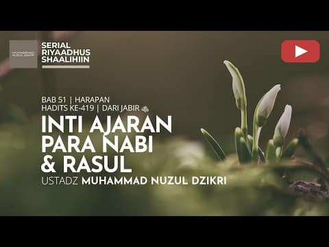 2194. Riyaadhus Shaalihiin | Ustadz Muhammad Nuzul Dzikri