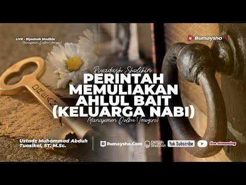 Perintah Memuliakan Ahlul Bait (Keluarga Nabi) - Ustadz Dr. Muhammad Abduh Tuasikal, M.Sc.