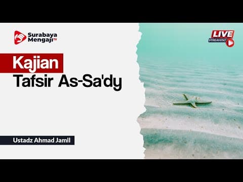 Kajian Tafsir As-Sa'dy: Surat Ali Imron - Ustadz Ahmad Jamil