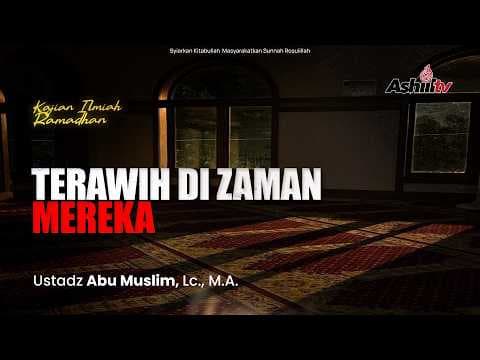🔴 [LIVE] TARAWIH DI ZAMAN MEREKA - Ustadz Abu Muslim, Lc., M.A. حفظه الله