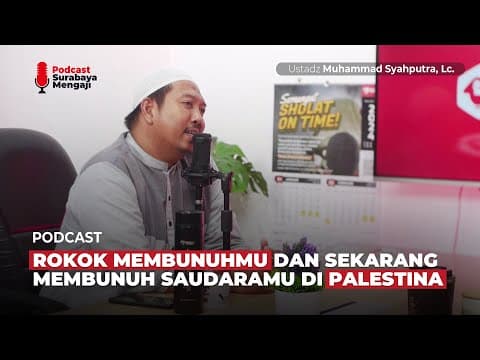 ROKOK MEMBUNUHMU DAN SEKARANG MEMBUNUH SAUDARAMU DI P4L35TYN4 - Ustadz Muhammad Syahputra, Lc.
