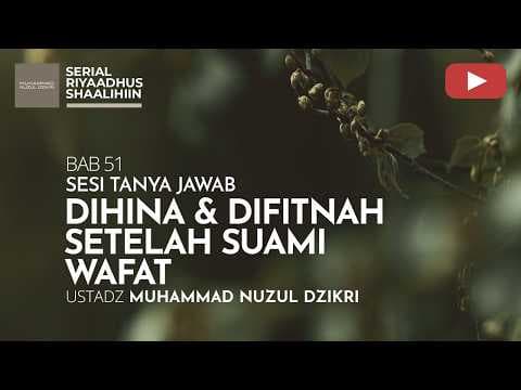 2218.| DIHINA & DIFITNAH SETELAH SUAMI WAFAT | Ustadz Muhammad Nuzul Dzikri