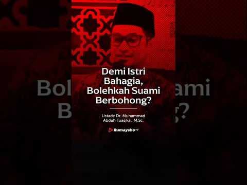 Bolehkah Berbohong untuk kebahagiaan Istri? - Rumaysho TV