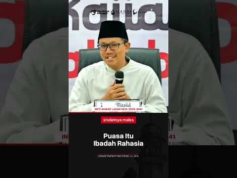 Puasa Itu Ibadah Rahasia - Ustadz Muhammad Azhari, M.A. حفظه الله
