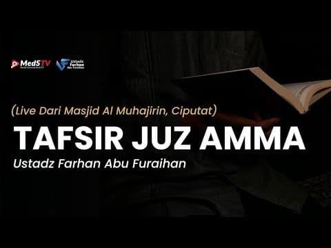 🔴 [LIVE] Tafsir Juz Amma #5 | Ustadz Farhan Abu Furaihan