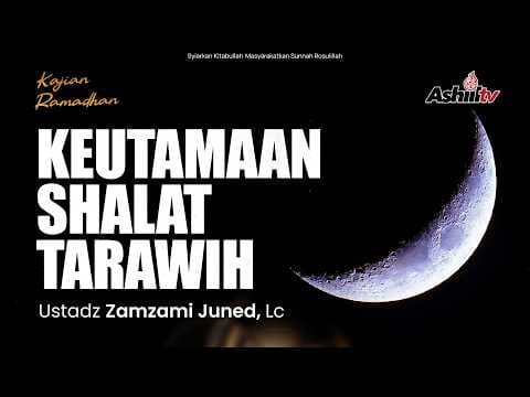 🔴 [LIVE] Keutamaan Shalat Tarawih (Qiyam Ramadhan) - Ustadz Abul Harits, Lc حفظه الله