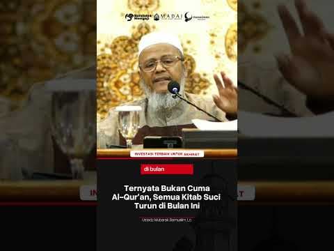 Ternyata Bukan Cuma Al-Quran, Tapi Semua Kitab Suci Turun Pada Bulan Ini - Ustadz Mubarak Bamualim
