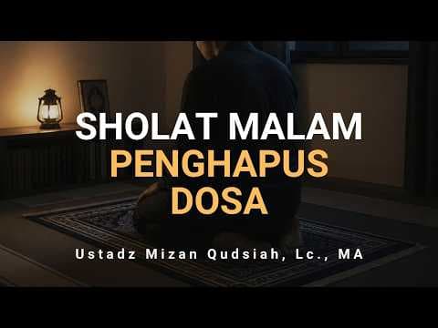 LIVE - Sholat Malam Penghapus Dosa - Ustadz Mizan Qudsiah, Lc.,MA. حفظه الله تعالى