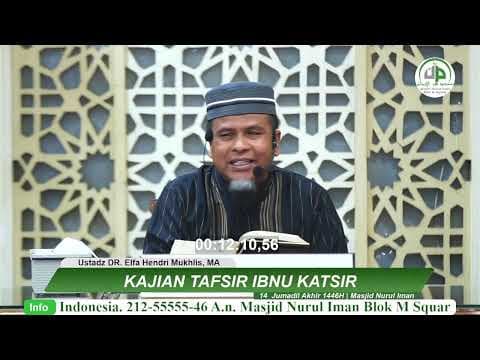Tafsir Ibnu Katsir (Surat Al Hajj Ayat 18) - Ustadz Dr. Elfa Hendri Mukhlis, MA