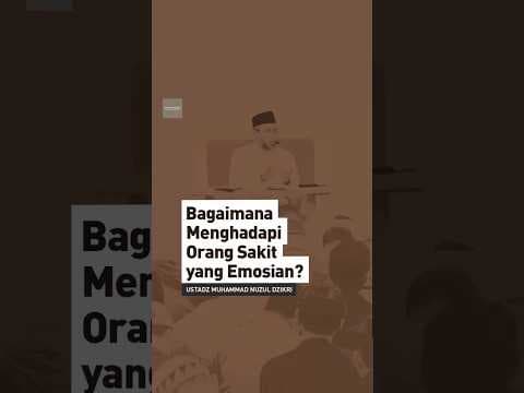 Bagaimana Menghadapi Orang Sakit yang Emosian? | Ustadz Muhammad Nuzul Dzikri  #shorts