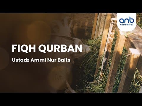 Fiqh Qurban | Ustadz Ammi Nur Baits