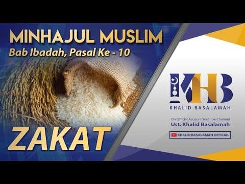 Minhajul Muslim #85: Bab Ibadah, Pasal Ke-10, Zakat