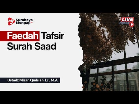 Faedah Tafsir Surah Saad (06) - Ustadz Mizan Qudsiyah, Lc., MA