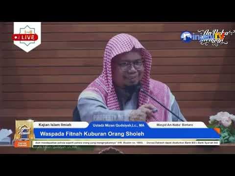Waspada Fitnah Kuburan Orang Sholeh - 🎙 Ustadz Mizan Qudsiyah, Lc., MA حفظه الله تعالى