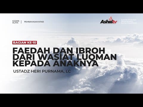🔴 [LIVE] Faedah & Ibroh Dari Wasiat Luqman Kepada Anaknya #10 - Ustadz Heri Purnama, Lc حفظه الله