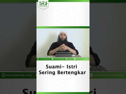 Solusi Suami Istri Yang Sering Bertengkar - Ustadz Dr Syafiq Riza Basalamah MA