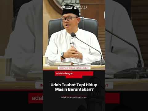 Udah Taubat Tapi Hidup Masih Berantakan? - Ustadz Muhammad Azhari, Lc., MA.