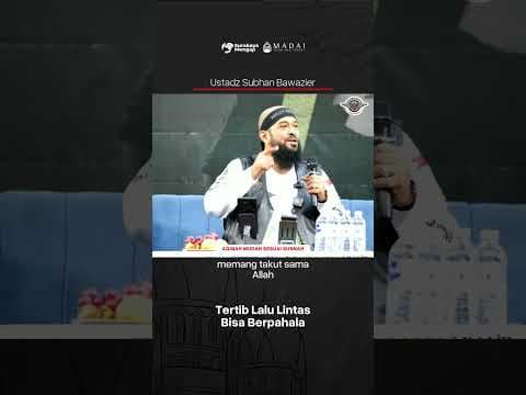 Tertib Lalu Lintas Bisa Berpahala - Ustadz Subhan Bawazier حفظه الله