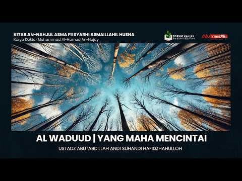 🔴 [LIVE] Al-Waduud | Yang Maha Mencintai - Ustadz Abu 'Abdillah Andi Suhandi حفظه الله