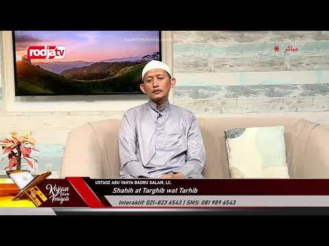 [LIVE] Ustadz Abu Yahya Badru salam, Lc. Kitab  Shahih at Targhib wat Tarhib.