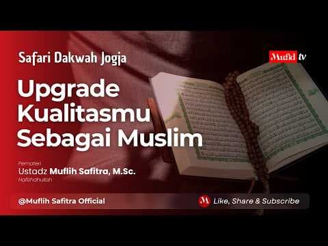 LIVE TUNDA 🔴 Upgrade Kualitasmu Sebagai Muslim | Ustadz Muflih Safitra, M.Sc. | Safari Dakwah Jogja