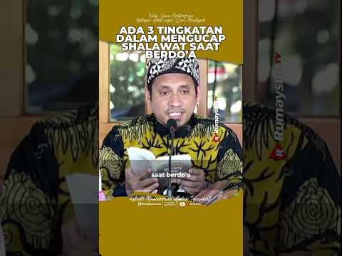 Ada 3 Tingkatan Dalam Mengucap Shalawat Saat Berdo’a - Rumaysho TV  #ustadzmuhammadabduhtuasikal