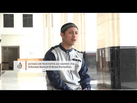 3 Amalan Sunnah Di Bulan Puasa - Ustadz Dr. Musyaffa Ad Dariny, MA
