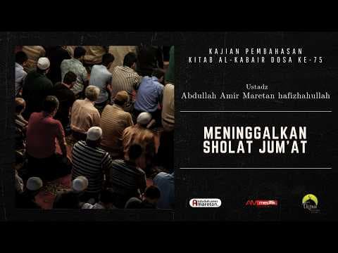 🔴 [LIVE] Meninggalkan Sholat Jum'at - Ustadz Abdullah Amir Maretan حفظه الله