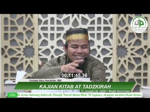 Kajian Kitab At Tadzkirah - Ustadz Abu Hurairah, MA.