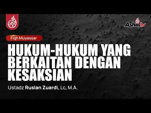 🔴 [LIVE] Hukum-Hukum yang berkaitan Dengan Kesaksiaan - Ustadz Ruslan Zuardi, Lc., M.A. حفظه الله