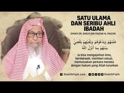Satu Ulama dan Seribu Ahli Ibadah - Syaikh Dr. Shalih Fauzan Al-Fauzan