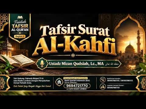 ⭕ [LIVE] Faedah Tafsir Al-Qur'an | Surat Al-Kahfi Bag. 3 - Ustadz Mizan Qudsiah, Lc., MA