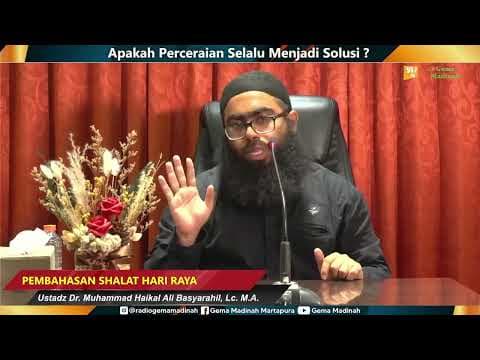 Apakah Perceraian Selalu Menjadi Solusi - Ustadz Dr. Muhammad Haikal Basyarahil Lc, M.A