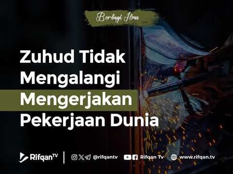 Bisakah Orang Kaya Berlaku Zuhud? - Ustaz Ahmad Zainuddin Al Banjary