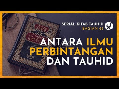 Begini Hubungan Antara Ilmu Perbintangan dan Tauhid - (Serial Kitab Tauhid Bagian 63)