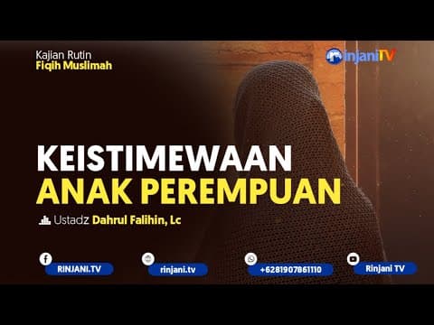 Keistimewaan Anak Perempuan - Ustadz Dahrul Falihin,Lc حفظه الله تعالى