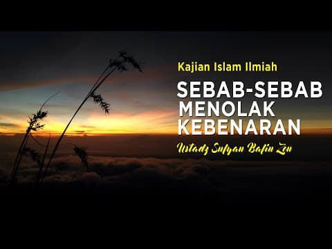 ⭕ [LIVE] Sebab-Sebab Menolak Kebenaran - 🎙 Ustadz Sufyan Bafin Zen حفظه الله تعالى