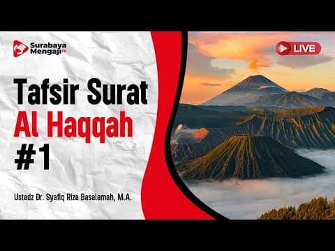 Tafsir Surat Al Haqqah #1 - Ustadz Dr. Syafiq Riza Basalamah, M.A.