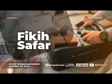 Fikih Safar #01 -  Ustadz Muhammad Abduh Tuasikal
