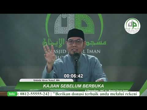07. Kajian Sebelum Berbuka - Ustadz Idrus Yusuf, MA