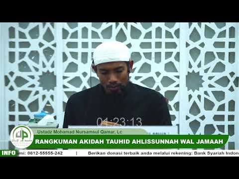 #34 Rangkuman Akidah Tauhid Ahlissunnah Wal Jamaah - Ustadz Mohamad Nursamsul Qamar, Lc
