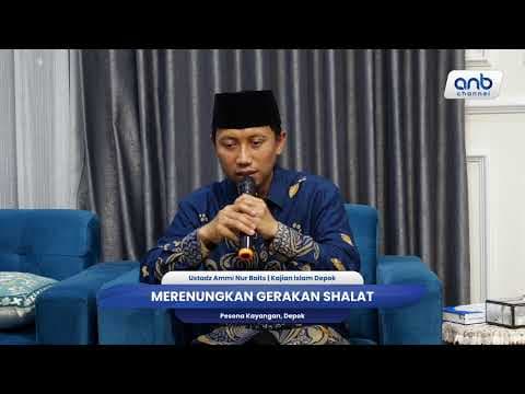 Merenungkan Gerakan Shalat #2 | Ustadz Ammi Nur Baits