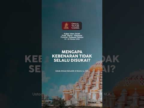 Mengapa Kebenaran Tidak Selalu Disukai? - Ustaz Ahmad Zainuddin Al Banajry, Lc., M.A.