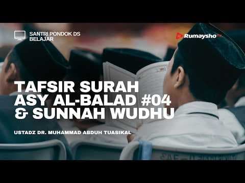 Tafsir As-Sa'di : Surah Al- Balad #04 dan & Sunnah Wudhu