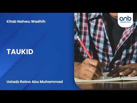 Taukid | Ustadz Ratno Abu Muhammad